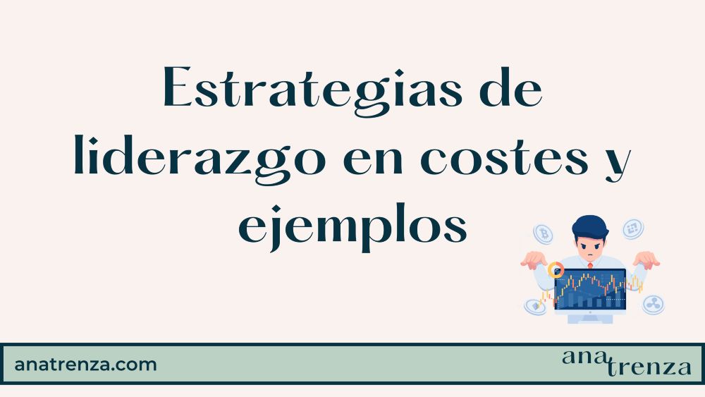 Estrategia de liderazgo en costes