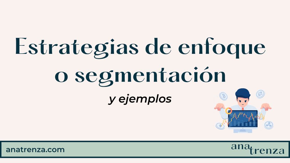 Estrategia de enfoque o segmentación