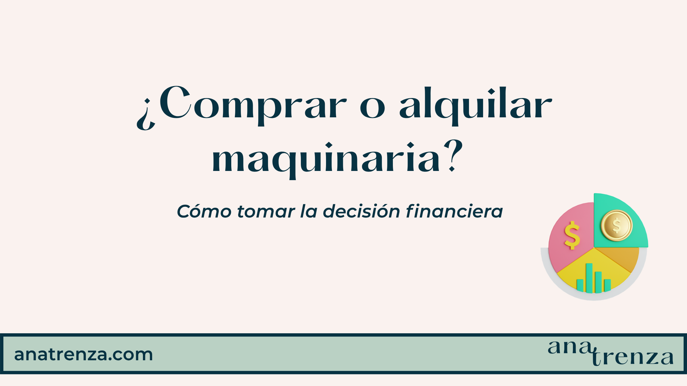 Comprar o alquilar maquinaria que conviene a tu empresa